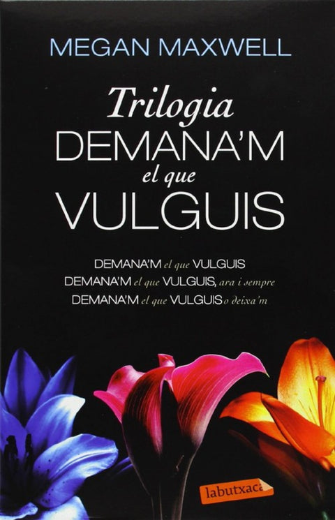  Trilogia demana'm el que vulguis 