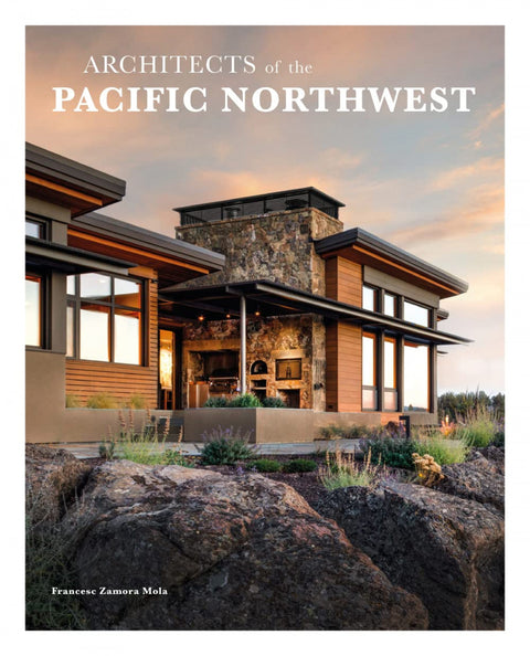  ARCHIECTS OF THE PACIFIC NORTHWEST 