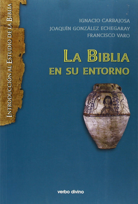  Biblia en su entorno.(Introduccion al estudio de Biblia) 