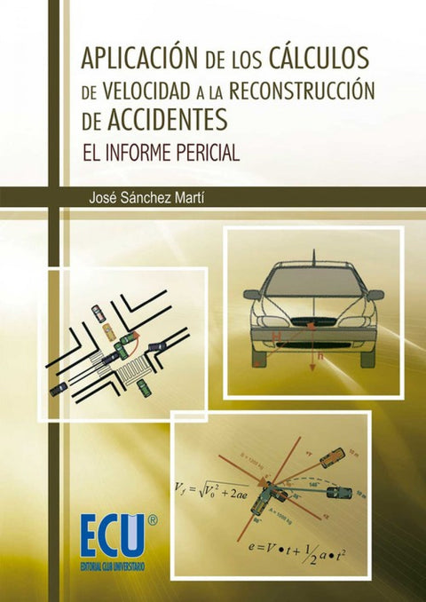  Aplicación de los cálculos de velocidad a la reconstrucción de accidentes 