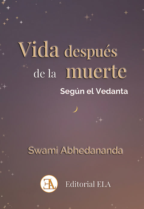  VIDA DESPUÉS DE LA MUERTE SEGÚN EL VEDANTA 