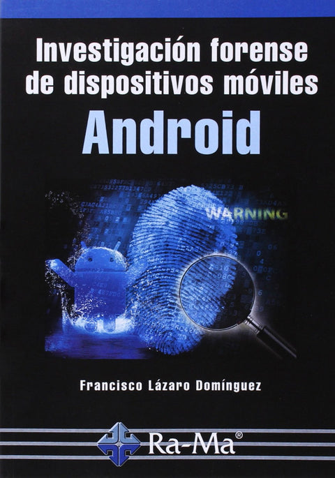  INVESTIGACION FORENSE DE DISPOSITIVOS MOVILES ANDROID 