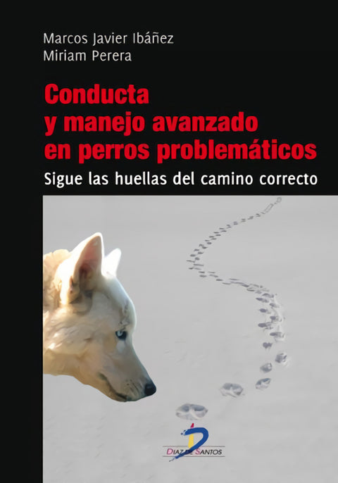  CONDUCTA Y MANEJO AVANZADO DE PERROS PROBLEMATICOS 