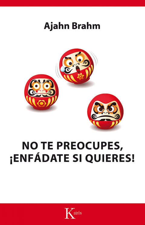  No te preocupes, ¡enfádate si quieres! 