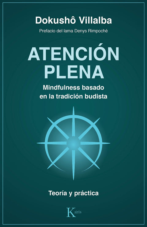  ATENCIÓN PLENA. MINDFULNESS BASADO EN LA TRADICIÓN BUDISTA 