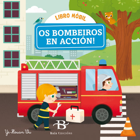  OS BOMBEIROS EN ACCIÓN 