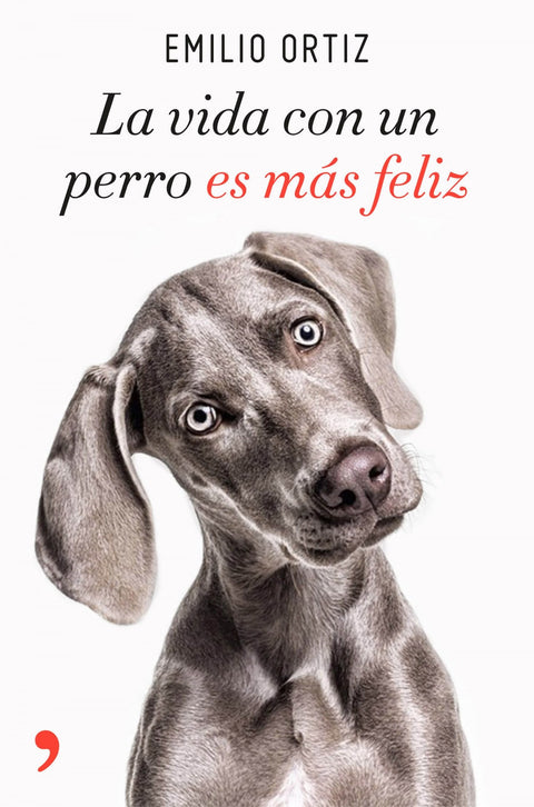  LA VIDA CON UN PERRO ES MÁS FELIZ 