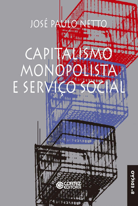  Capitalismo monopolista e Serviço Social 