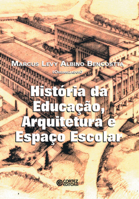  História da educação, arquitetura e espaço escolar 
