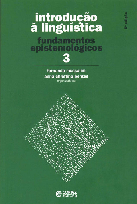  Introdução à Linguística: vol. 3 - fundamentos epistemológic 