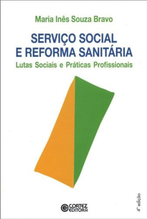  Serviço Social e reforma sanitária: lutas sociais e práticas 