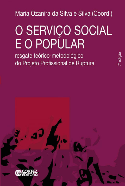  O Serviço Social e o popular: resgate teórico-metodológico d 