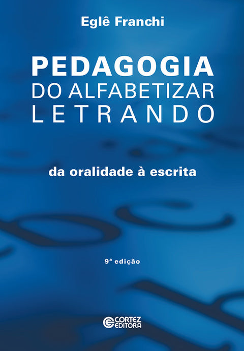  Pedagogia do alfabetizar letrando 