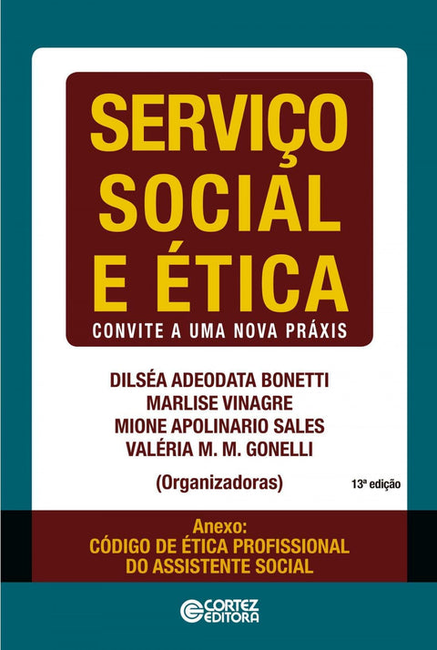  Serviço Social e ética: convite a uma nova práxis 