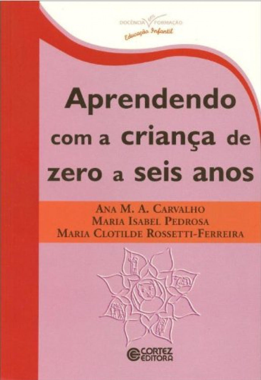  Aprendendo com a criança de zero a seis anos 