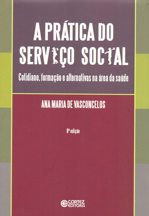  A prática do serviço social: cotidiano, formação e alternati 
