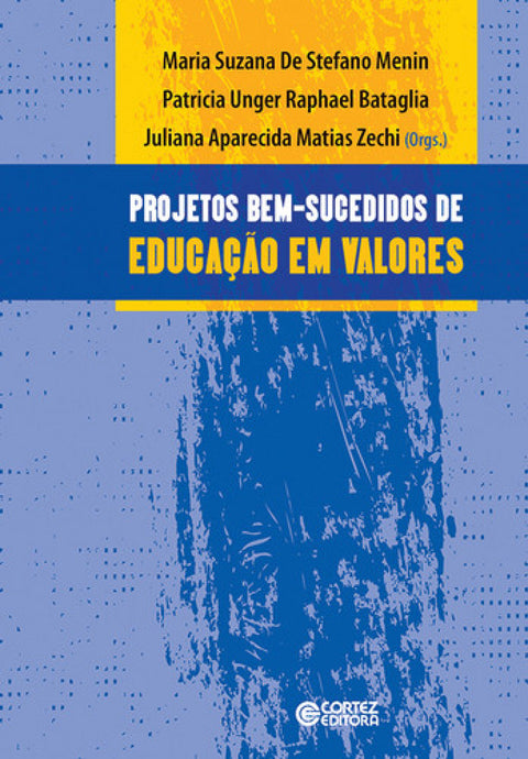  Projetos bem-sucedidos de Educação em valores: relatos de es 