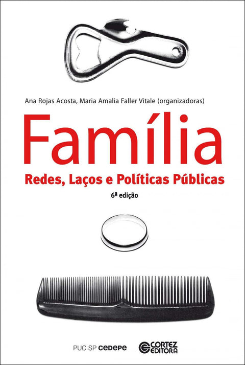  Fam¡lia: redes, laços e pol¡ticas públicas 