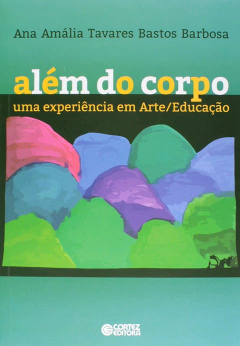  Além do corpo: uma experiência em Arte/Educação 