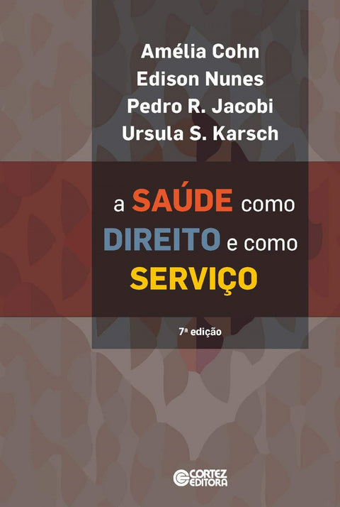  A saúde como direito e como serviço 
