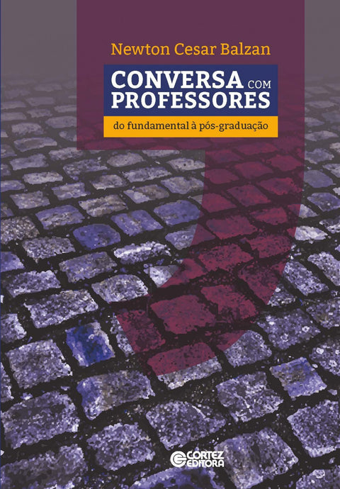  Conversa com professores: do fundamental à pós-graduação 
