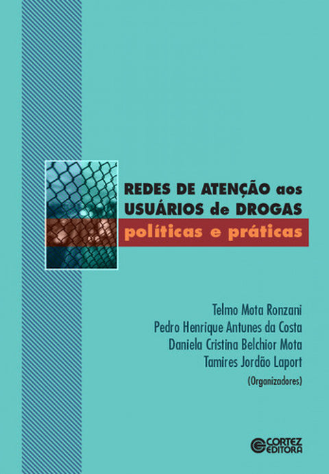  Redes de atenÃúo aos usu¡rios de drogas: pol¡ticas e pr 