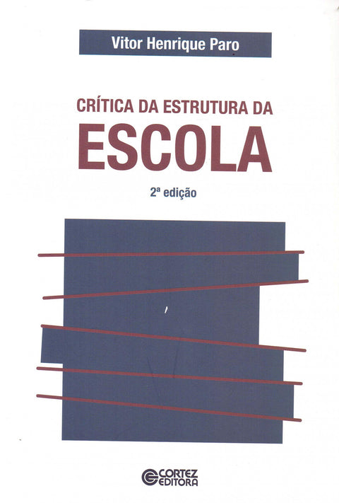  Cr¡tica da estrutura da escola 
