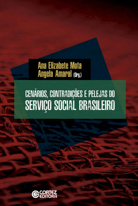  Cenários, contradições e pelejas no Serviço Social 