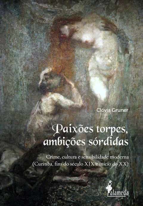  Paixões torpes, ambições sórdidas 