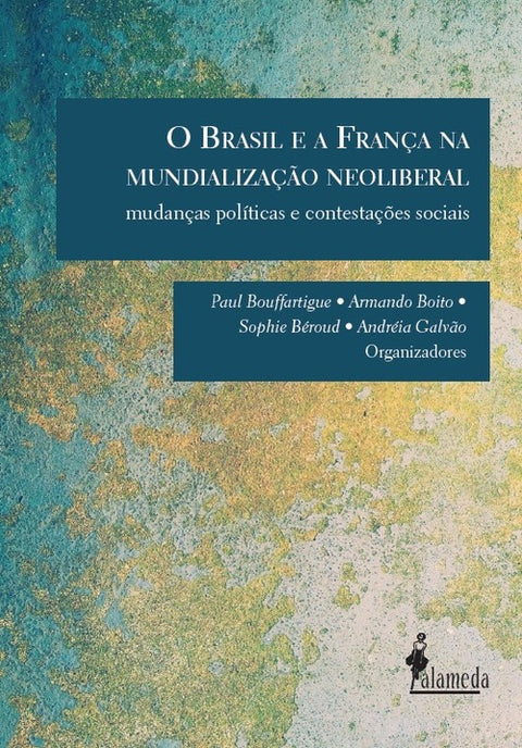  O Brasil e a França na mundialização neoliberal 