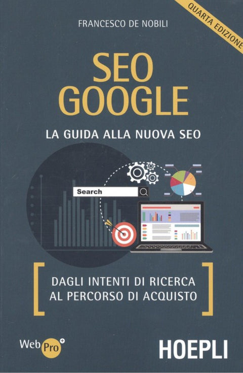  SEO GOOGLE:la guida alla nueva seo.dagli intenti ricerca 