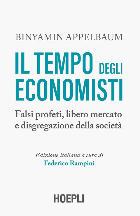  IL TEMPO DEGLI ECONOMISTI.(ECONOMIA &amp;FINANZA) 