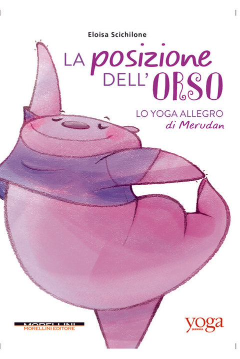  La posizione dell'orso. Lo yoga allegro di Merudan 