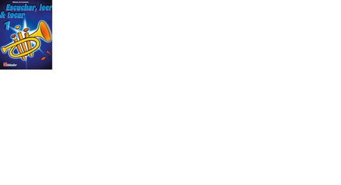  ESCUCHAR LEER Y TOCAR 1 PARA TROMPETA 