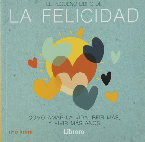 PEQUEÑO LIBRO DE LA FELICIDAD 