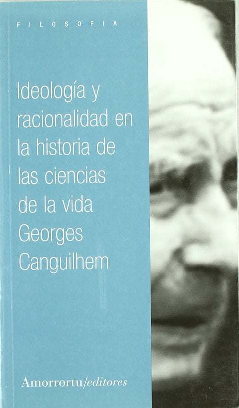  IDEOLOGIA Y RACIONALIDAD EN LA HISTORIA DE LAS CIENCIAS 