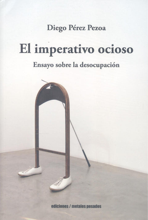  EL IMPERATIVO OCIOSO 