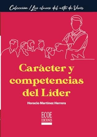  Carácter y competencias del líder 