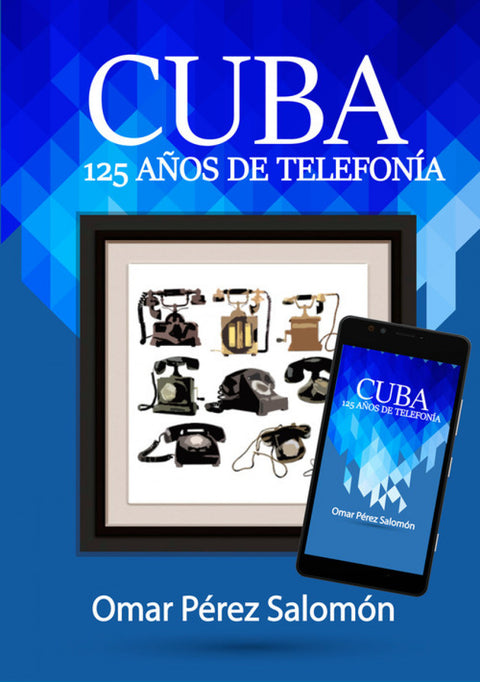  CUBA: 125 AÑOS DE TELEFONÍA 