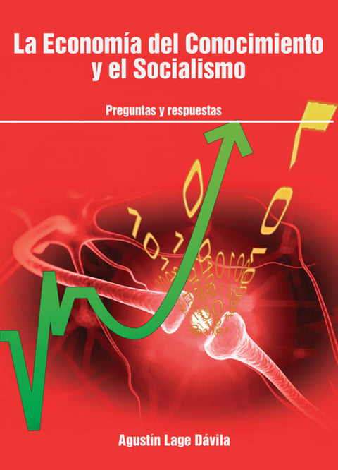  LA ECONOMÍA DEL CONOCIMIENTO Y EL SOCIALISMO: PREGUNTAS Y R 