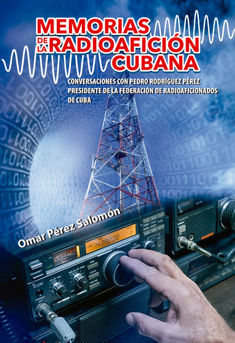  MEMORIAS DE LA RADIOAFICIÓN CUBANA 