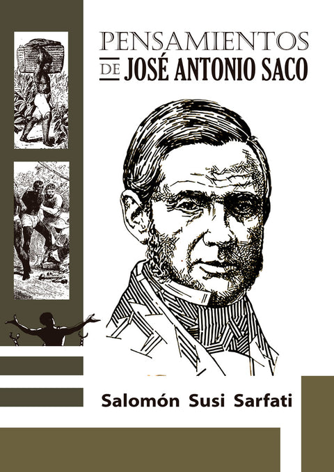  EL PENSAMIENTO DE JOSÉ ANTONIO SACO 