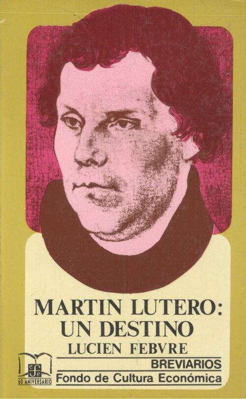  Martín Lutero : un destino 