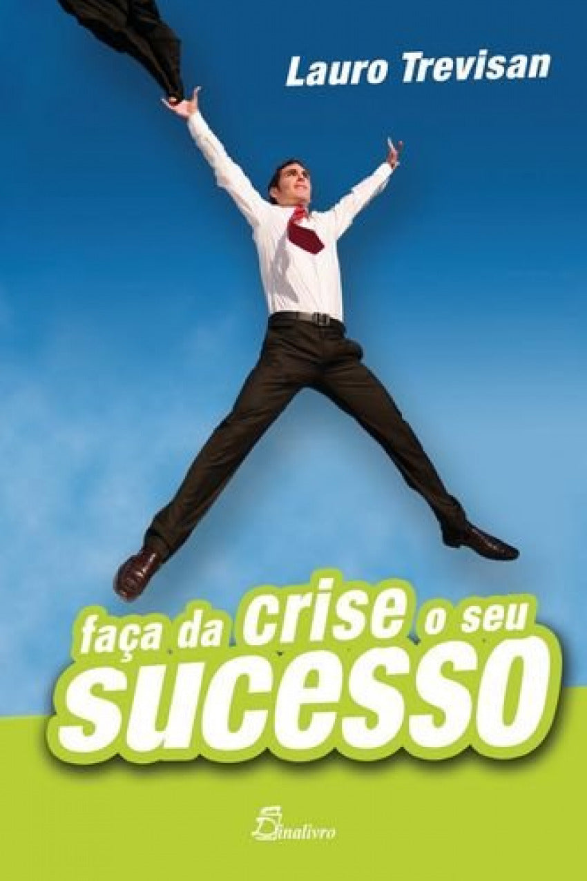  (PORT).FACA DA CRISE O SEU SUCESSO 