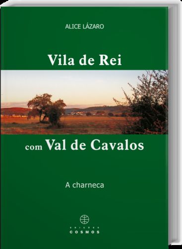  Vila De Rei com Val De Cavalos: A Chanerca 