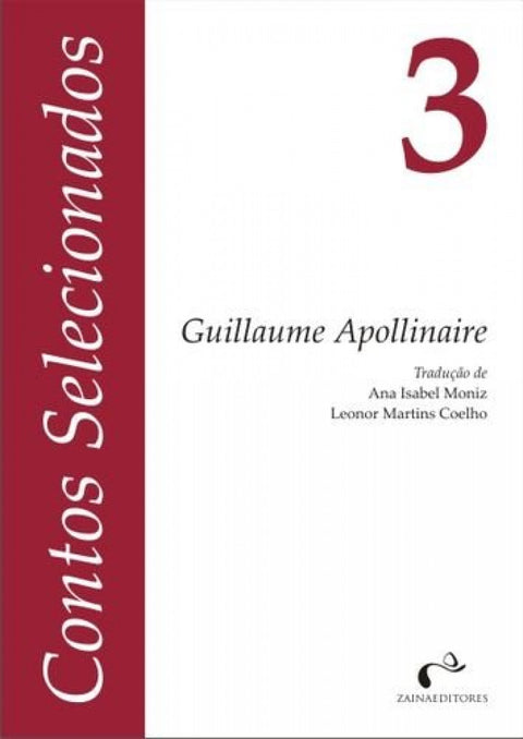  Contos Selecionados N.º 3: GUILLAUME APOLLINAIRE 