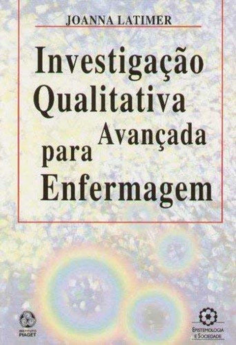  Investigação Qualitativa Avançada para Enfermagem 