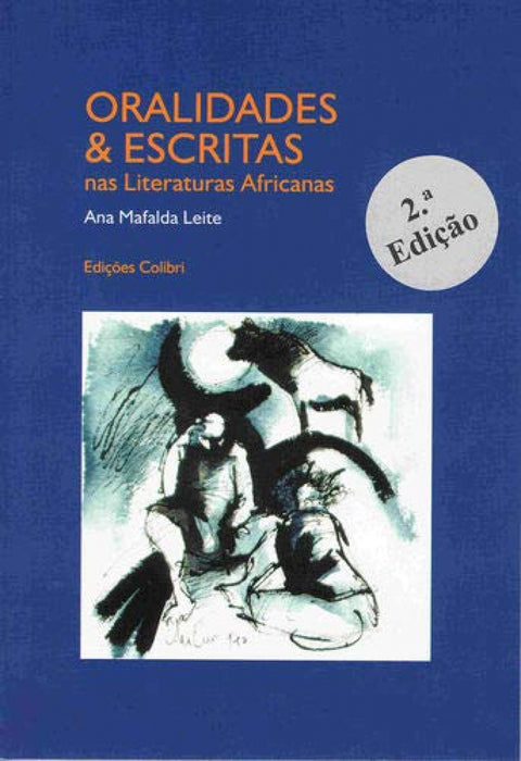  Oralidades &amp;Escritas nas literaturas africanas - 2ª edição 