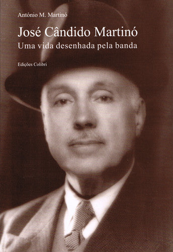  JOSÉ CÂNDIDO MARTINÓUMA VIDA DESENHADA PELA BANDA 