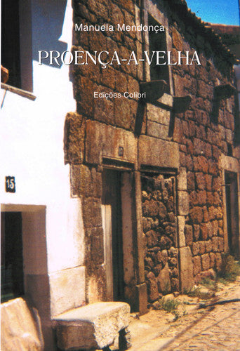  PROENÇA-A-VELHA. UMA POVOAÇÃO COM HISTÓRIA 